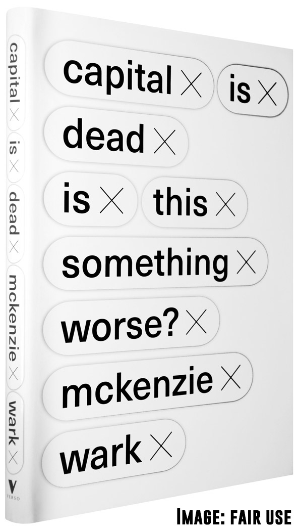 Capital is dead